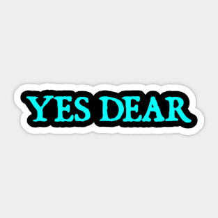 Yes Dear Sticker